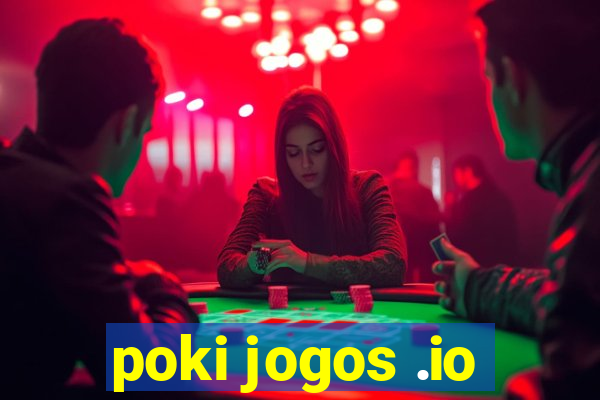 poki jogos .io